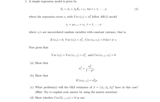 1. A simple regression model is given by Y81B2X+ e for t 1, (1) ,n errors e with Var (e) a follow AR(1) model where the regre