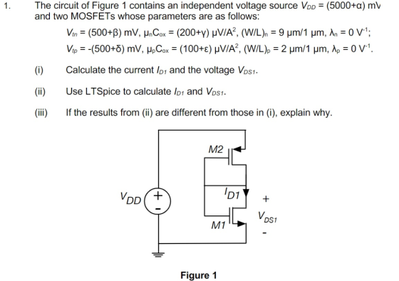 The circuit of Figure 1 contains an independent voltage source VDD-(5000+α) mv and two MOSFETs whose parameters are as follow