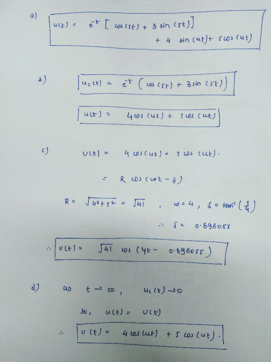 a) (st)] -t e 4Lt)- Cas st 3 sin ut) ut)t SCOS 4 &in s) uc Lt) cos Crt 3sin 4c0s (ut)+ f os (ut) 4 coslut) + cut) Ultl= R DS