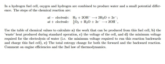 In a hydrogen fuel cell, oxygen and hydrogen are combincd to produce water and a small potential differ- ence. The steps of t