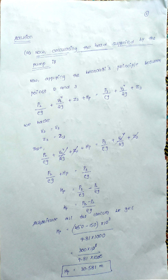 olution d by tha (a) Noco, calculating the hea d supie pump 8 oo, appiying the besnoutt s pincipte betanen cg we hacoe 3 Then