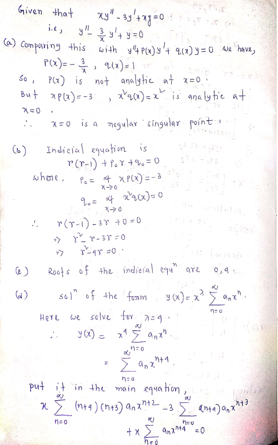 that iven rsl-3J47]=0 hava) χ:0 is a egular. singular point Cs) Indicia ea is Rosts of the indeiaare 0,4 50 oK n he main Rqv