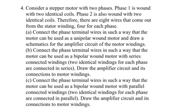 4. Consider a stepper motor with two phases. Phase 1 is wound with two identical coils. Phase 2 is also wound with two identi