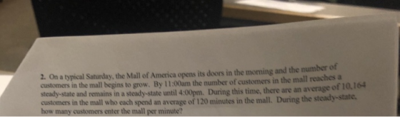 2. On a typical Saturday, the Mall of America opens its doors in the moming and the number of customers in the mall begins to