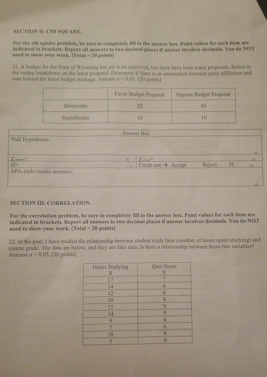 SECTION II. CHI sQUARE. For the chi square problem, be sure to completely fill in the answer box. Point values for each item