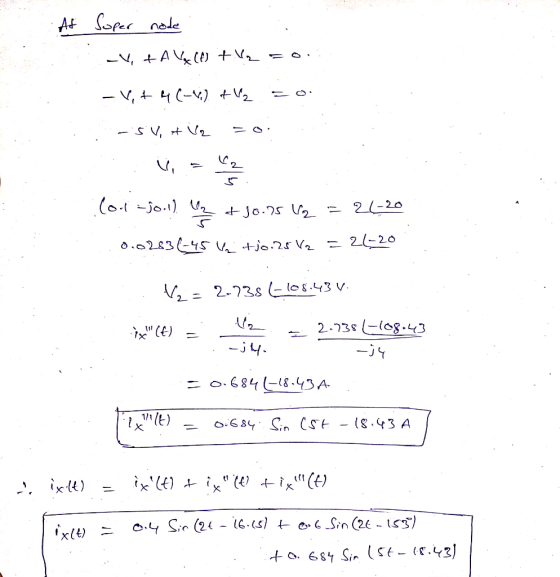 Soper node At 2(-20 jo. +Jo.25 V2_ 2(-20 o.283(-45 V, +jo.25 Vr , = 2-738 (- l08.43 v. 2-738 -(og.43 -j4 - 0.684-8-43A 1/1 o.