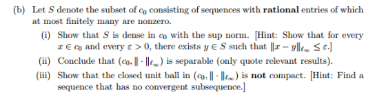 (b) Let S denote the subset of co consisting of sequences with rational entries of which at most finitely many are nonzero. (