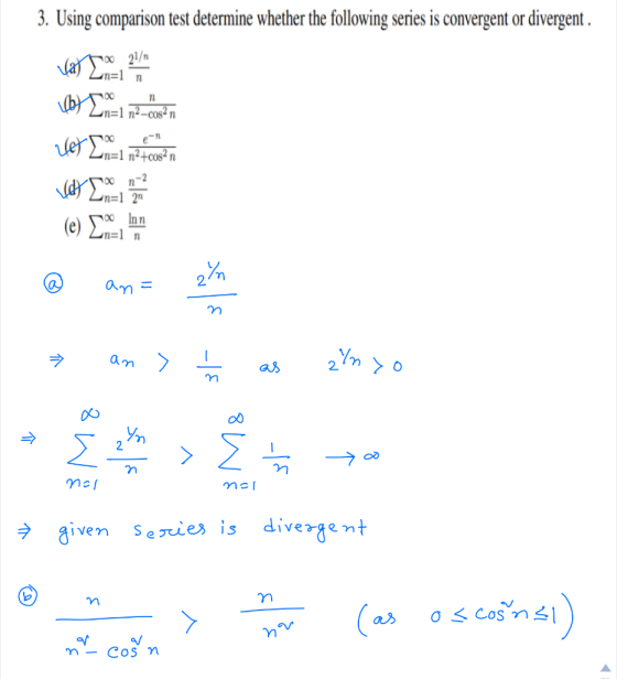 3. Using comparison test determine whether the following series is convergent or divergent 21/n n=1 n 00 n=1 n?-cos2 n e- Ler