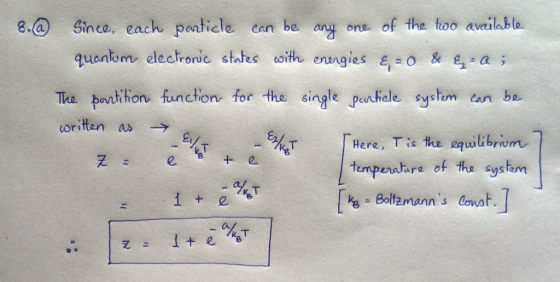 of the too available Since, each panticle quantom electronic states eoith enngies , 0 & e, a can be any 8. one syshm The pont