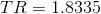 TR=1.8335