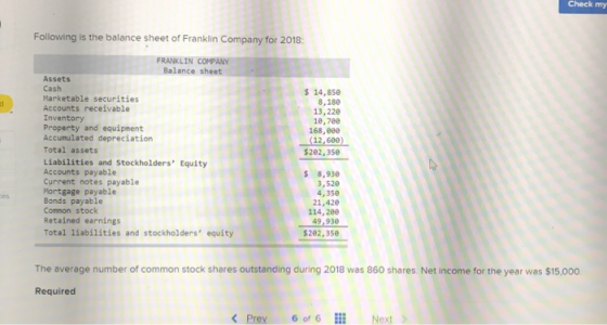 Check my Following is the balance sheet of Franklin Company for 2018 FRANKLIN COMPANY lance sheet Assets Cash Marketable secu