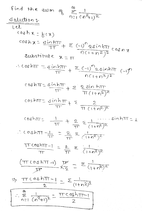 Find the su m aj 2 2 Solution :- coshx ) Substitut e χ〓TT 2 SinhTT- L 2