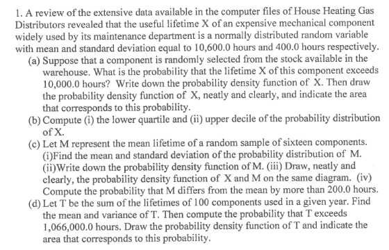 1. A review of the extensive data available in the computer files of House Heating Gas Distributors revealed that the useful