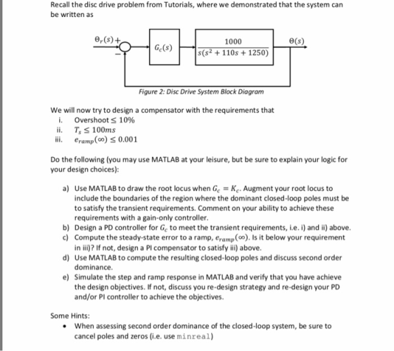 Recall the disc drive problem from Tutorials, where we demonstrated that the system can be written as e(s)+ 1000 Ge(s) s(s2 1