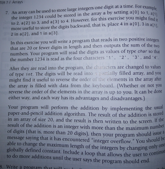TER 7/ Arrays time. For example digit at a the integer 1234 could be stored in the array a by setting a[0] to 1, al1] to 2, a