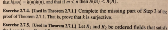 that h(mn ) h ( m)n, h ( ) and that if m < n then h ( m ) < n ( n ) = . Exercise 2.7.4. [Used in Theorem 2.7.1.] Complete the
