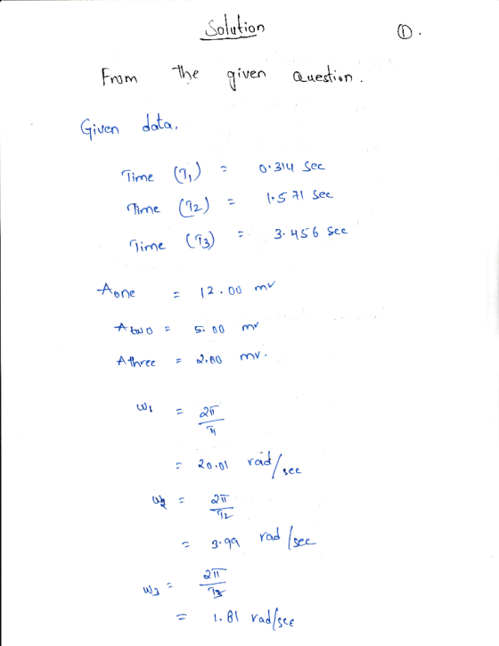 Solution The given Questien Gven data Time c31q Sec. 3-456 sec irne -A ene 2. 00 mv 20.01 ra Sec 3.9 sec-