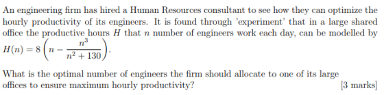 An engineering firm has hired a Human Resources consultant to see how they can optimize the hourly productivity of its engine