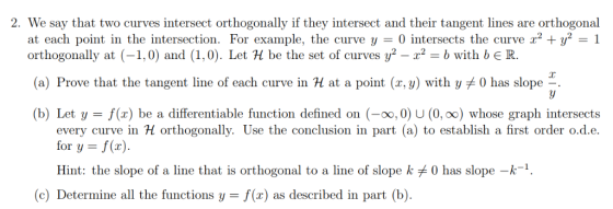 2. We say that two curves intersect orthogonally if they intersect and their tangent lines are orthogonal at each point in th