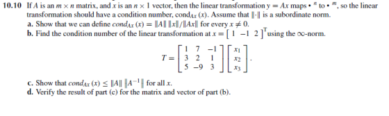 10.10 If A is an n x n matrix, and x is an n x 1 vector, then the linear transformation y = Ar maps* n to·m, so the linear t