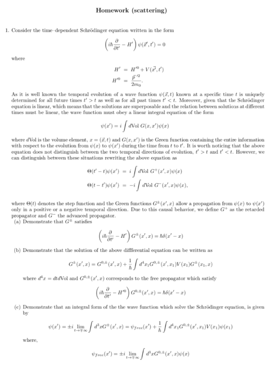 Homework (scattering) 1. Consider the time dependent Schrödinger equation written in the form where 0 2mo As it is well known