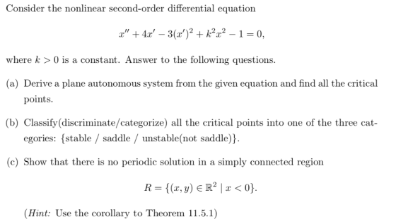 Consider the nonlinear second-order differential equation x4 3(x)2 + k2x2 - 1 = 0, _ where k > 0 is a constant. Answer to th