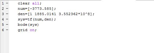 1clear all: 2-num [-3773.5851: num-[-3773.585] den= [1 1885.0141 sys tf (num, den) 3.552362*10^8]; 5bode (sys) 6-grid on,;