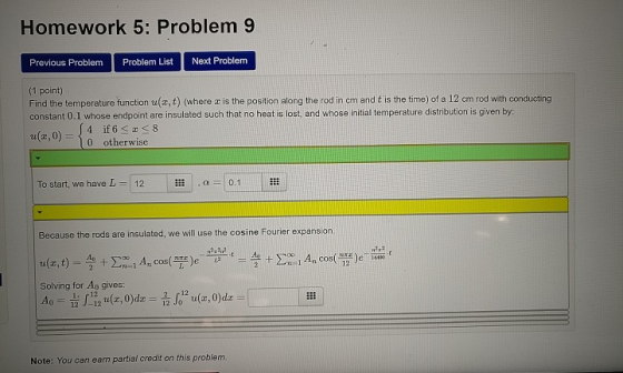 Homework 5: Problem 9 Next Problem Problem List Previous Problem (1 point) Find the temperature function u(r, t) (where is th