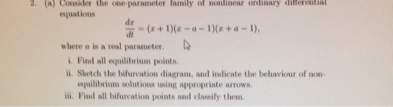 2(a) Consider the one-parameter family of nonlinear ordinary differential equations -Ita-) where a is a real parameter. i. Fi