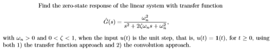 Find the zero-state response of the linear system with transfer function with an > 0 and 0 <くく1, when the input u(t) is the u