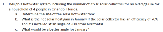 Design a hot water system including the number of 4x 8 solar collectors for an average use for a household of 4 people in O