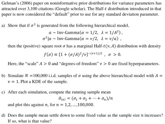 Gelmans (2006) paper on noninformative prior distributions for variance parameters has attracted over 3,100 citations (Googl