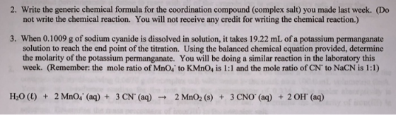 2. Write the generic chemical formula for the coordination compound (complex salt) you made last week. (Do not write the chem