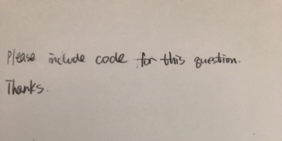 Please include code for ths Buestion Thanks