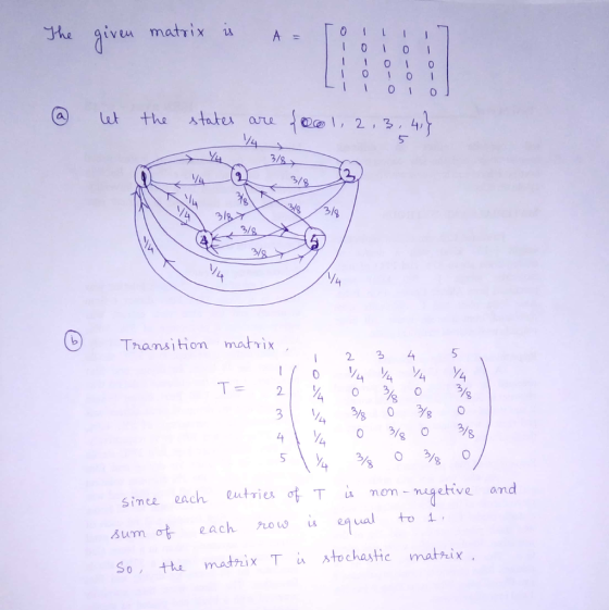 matrix A = The iven states m,2 ,3 the et 3/8 3/8 3/9 3/8 3/8 ム Transition matrix 2 Yム ソム 2/6 2 2/9 4 /9 and -getive mom- T eu