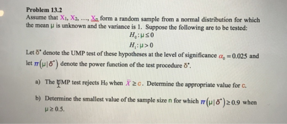 Problem 13.2 Assume that Xi, X2,. Xa form a random sample from a normal distribution for which the mean μ is unknown and the