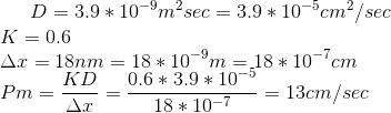 D 3.9 10m2sec 3.9 10cm2/sec K 0.6 Ar 18nm 18 10m18 10cm Pm-KD 0.6 3.9 10-5 Ar 9 13cm/sec 18 10-7