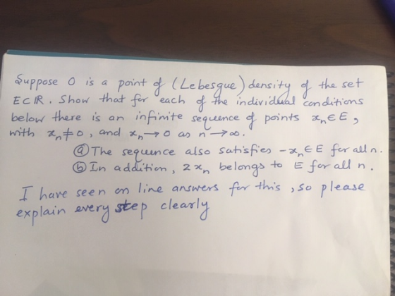 Suppose 0 is a pointま(Lebesgue) density EC IR Show that fer each belou there is an infinte sequnce d points EE with χ.to, and