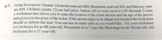 11-7. At the Downtown Theater: Orchestra seats are $60, Mezzanine seats are $40, and Balcony seats are $20. Children (under 1
