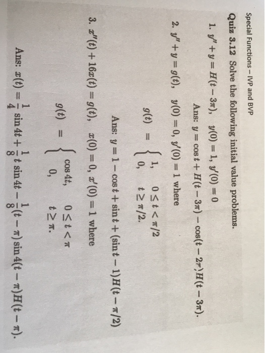 Special Functions- IVP and BVP Quiz 3.12 Solve the following initial value problems. Ans: y- cost+ H(-3)-cos(t 2r) H(t3) y(0)