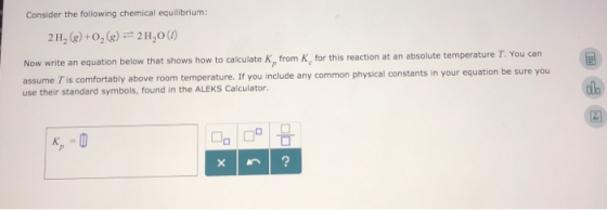 Consider The Following Chemical Equilibrium 2 H O Now Write An Equation Below That Shows How To 
