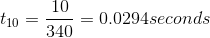 t_{10} = \frac{10}{340} = 0.0294seconds