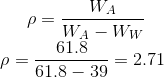 \rho = \frac{W_A}{W_A - W_W} \\ \rho =\frac {61.8}{61.8 - 39} = 2.71