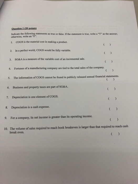 Indicate The Following Statements As True Or False If The Statement Is 