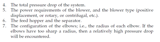 4. The total pressure drop of the system. 5. The power requirements of the blower, and the blower type (positive displacement