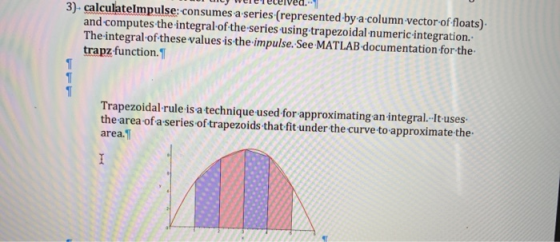 eeeceved. 3) calculatelmpulse: consumes a series (represented by a column-vector of floats)- and computes the integral-of the