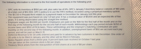 The following information is relevant to the first month of operations in the following year . OPC sells its inventory at $15