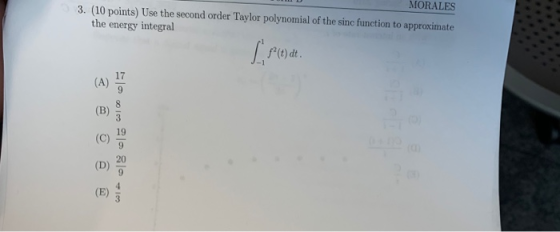 MORALES 3. (10 points) Use the second order Taylor polynomial of the sinc function to approximate the energy integral L.POa 1