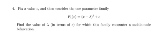 4 1. Fix a value c, and then consider the one parameter family Find the value of λ (in terms of c) for which this family enco
