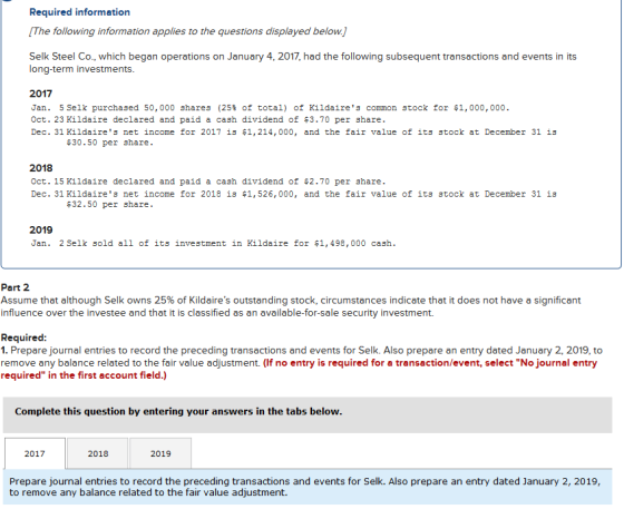Required information The following information applies to the questions displayed below.] Selk Steel Co., which began operati